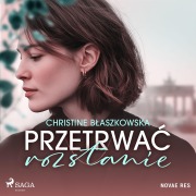 Cover-Bild zum Titel 'Przetrwa¿ rozstanie' von 'Christine B¿aszkowska'