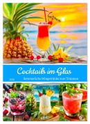 Cover-Bild zum Titel 'Cocktails im Glas - Sommerliche Mixgetränke zum Träumen (Wandkalender 2026 DIN A4 hoch), CALVENDO Monatskalender' von 'Anja Frost'