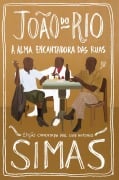 A alma encantadora das ruas - João Do Rio, Luiz Antonio Simas