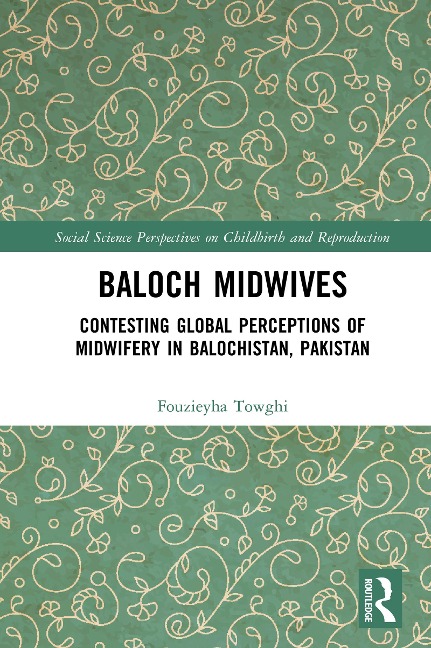 Baloch Midwives - Fouzieyha Towghi