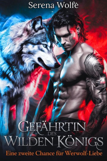 Gefährtin des wilden königs - Serena Wolfe