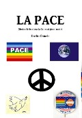 Cover-Bild zum Titel 'LA PACE - Storia e letteratura da Caino ai giorni nostri' von 'Duilio Chiarle'