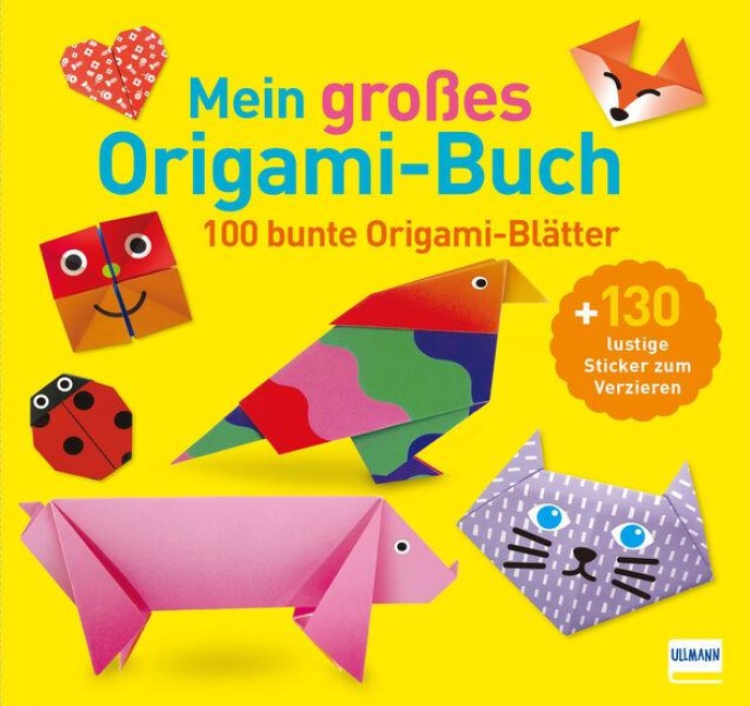 Mein großes Origami-Buch (mit kindgerechten Schritt-für-Schritt Anleitungen, 100 Blatt und 130 Stickern)) - 