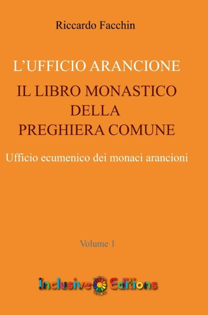 Ufficio Arancione - volume 1 - Riccardo Facchin