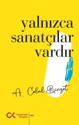 Cover-Bild zum Titel 'Yalnizca Sanatcilar Vardir' von 'A. Celal Binzet'