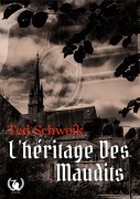 Cover-Bild zum Titel 'L'héritage des maudits' von 'Ted Schweik'