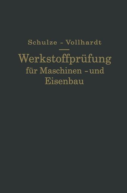 Werkstoffprüfung für Maschinen- und Eisenbau - Gustav Schulze, Ernst Vollhardt