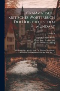 Cover-Bild zum Titel 'Grammatisch-kritisches Wörterbuch Der Hochdeutschen Mundart: Mit Beständiger Vergleichung Der Übrigen Mundarten, Besonders Aber Der Oberdeutschen. Von' von 'Johann Christoph Adelung'