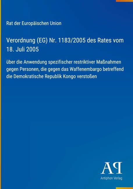 Verordnung (EG) Nr. 1183/2005 des Rates vom 18. Juli 2005 - Rat der Europäischen Union