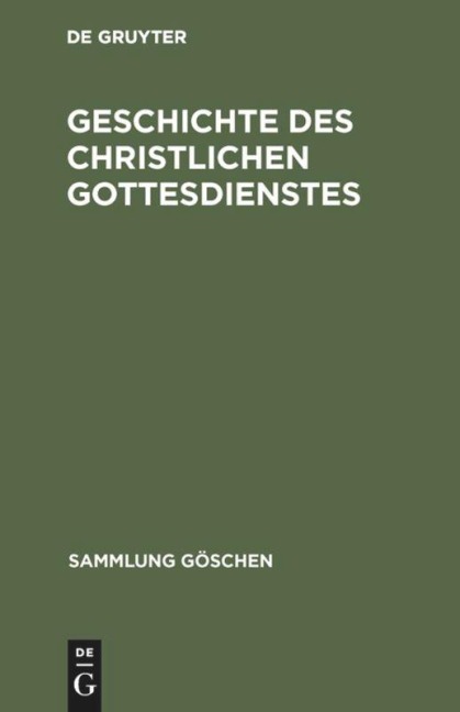 Geschichte des christlichen Gottesdienstes - 