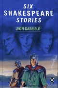 Cover-Bild zum Titel 'Six Shakespeare Stories' von 'Leon Garfield'