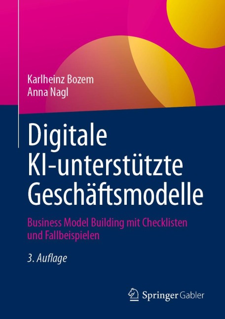 Digitale KI-unterstützte Geschäftsmodelle - Karlheinz Bozem, Anna Nagl