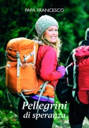 Cover-Bild zum Titel 'Pellegrini di speranza' von 'Francesco (Jorge Mario Bergoglio)'