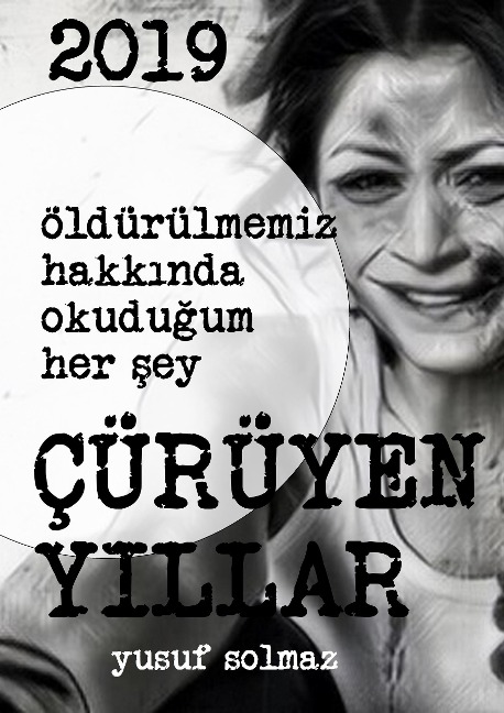 2019 Çürüyen Yillar - Yusuf Solmaz