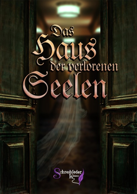 Das Haus der verlorenen Seelen - Innenkollektiv Schreibfeder