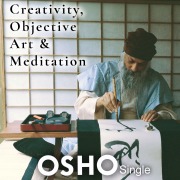 Cover-Bild zum Titel 'Creativity, Objective Art & Meditation' von 'Osho'