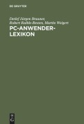 Cover-Bild zum Titel 'PC-Anwender-Lexikon' von 'Detlef Jürgen Brauner, Martin Weigert, Robert Raible-Besten'