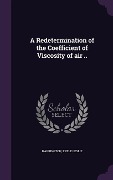 Cover-Bild zum Titel 'A Redetermination of the Coefficient of Viscosity of air ..' von 'Harrington Ertle Leslie'