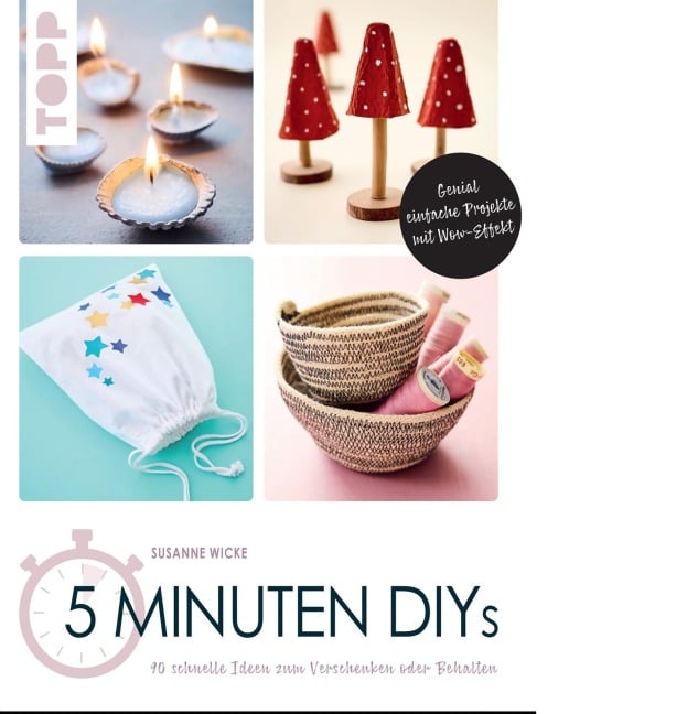 5 Minuten DIYs - Susanne Wicke