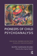 Cover-Bild zum Titel 'Pioneers of Child Psychoanalysis' von 'Beatriz Markman Reubins'