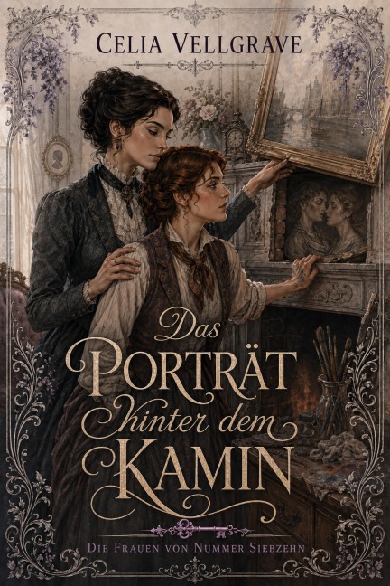 Das Porträt hinter dem Kamin - Celia Vellgrave