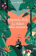 Le febbri della memoria - Gioconda Belli