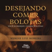 Cover-Bild zum Titel 'Desejando comer bolotas' von 'Wergne Luiz Moreira'