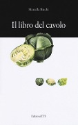 Cover-Bild zum Titel 'Il libro del cavolo. Consigli e ricette' von 'Marcella Binchi'