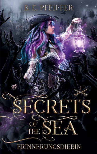 Secrets of the Sea - Erinnerungsdiebin - B. E. Pfeiffer