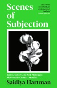 Cover-Bild zum Titel 'Scenes of Subjection' von 'Saidiya Hartman'