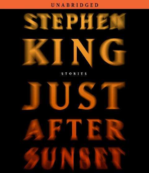 Just After Sunset: Stories - Stephen King