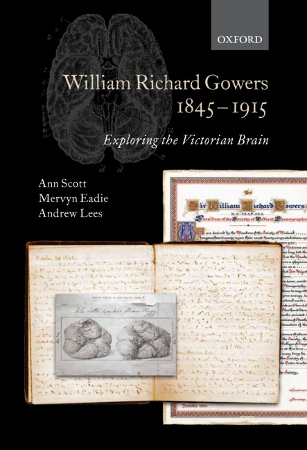 William Richard Gowers 1845-1915 - Ann Scott, Mervyn Eadie, Andrew Lees