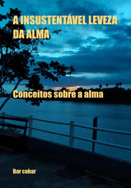 A Insustentável Leveza Da Alma - Bar Cobar