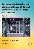 Cover-Bild zum Titel 'Systemadministration mit Windows Server 2022 und Windows 11 in 35 Tagen' von 'Nicole Laue, Thomas Steinberger'
