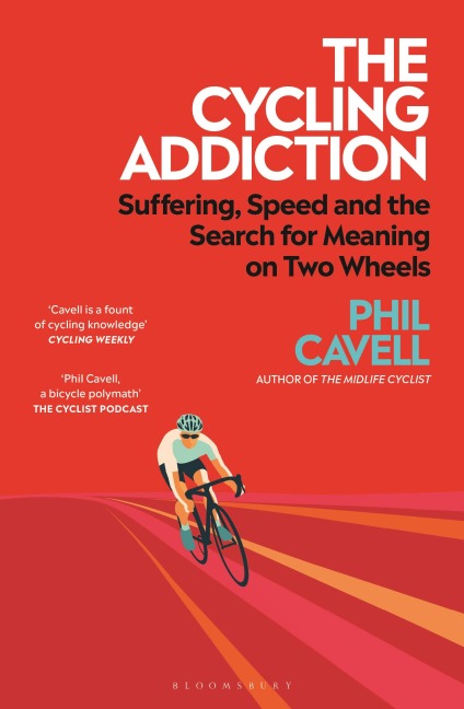 The Cycling Addiction - Phil Cavell