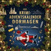 Cover-Bild zum Titel 'Der Krimi-Adventskalender Dormagen' von 'Emilia Schmid'