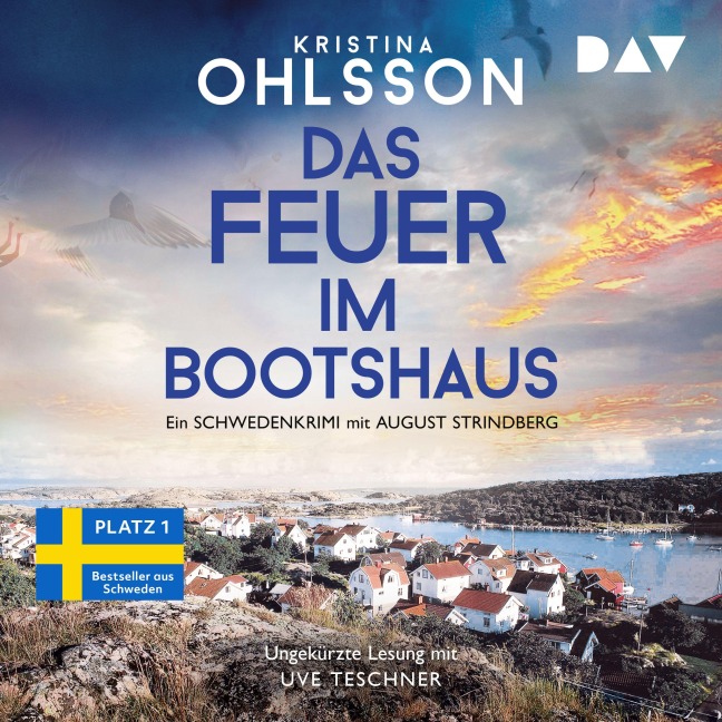 Das Feuer im Bootshaus. Ein Schwedenkrimi mit August Strindberg - Kristina Ohlsson