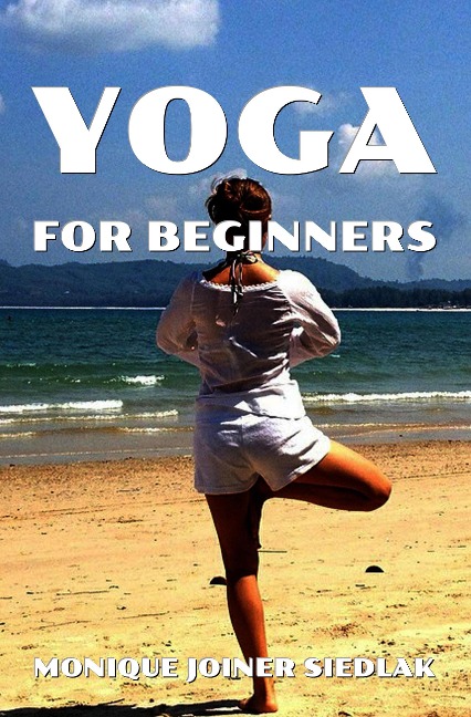 Yoga for Beginners (Mojo's Yoga, #1) - Monique Joiner Siedlak