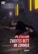 Cover-Bild zum Titel 'ZWEITES BETT IM ZIMMER' von 'J. B. O'Sullivan'