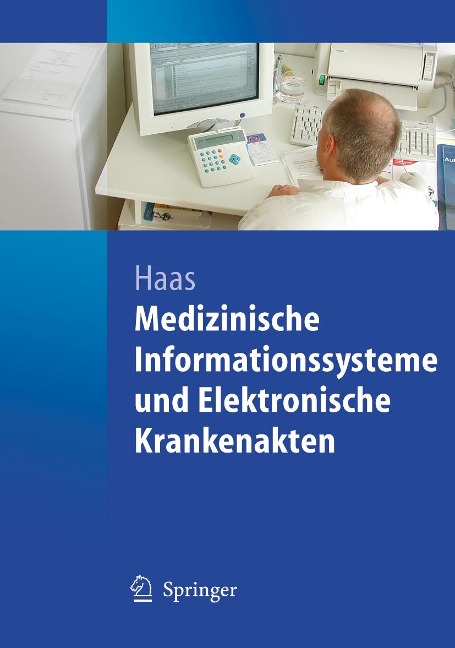Medizinische Informationssysteme und Elektronische Krankenakten - Peter Haas