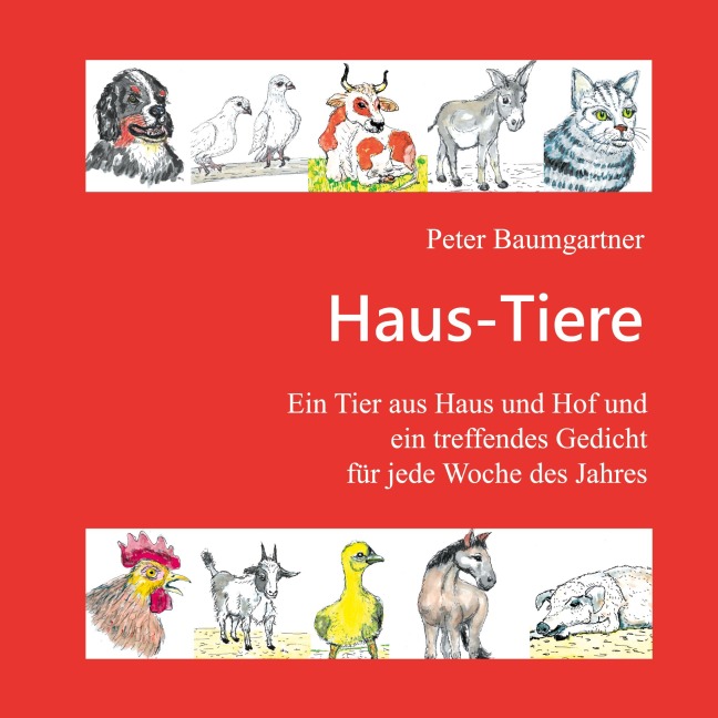Haus-Tiere - Ein Geschenkbuch für Jung und Alt - Peter Baumgartner