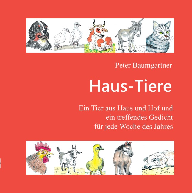 Haus-Tiere - Ein Geschenkbuch für Jung und Alt - Peter Baumgartner