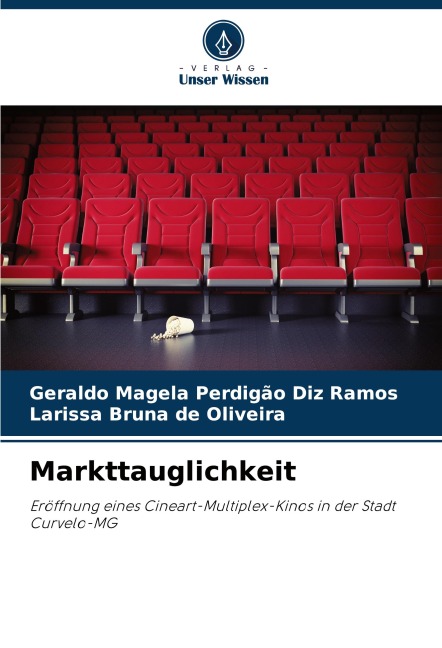 Markttauglichkeit - Geraldo Magela Perdigão Diz Ramos, Larissa Bruna de Oliveira