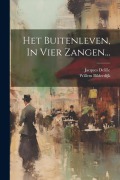 Cover-Bild zum Titel 'Het Buitenleven, In Vier Zangen...' von 'Willem Bilderdijk, Jacques Delille'