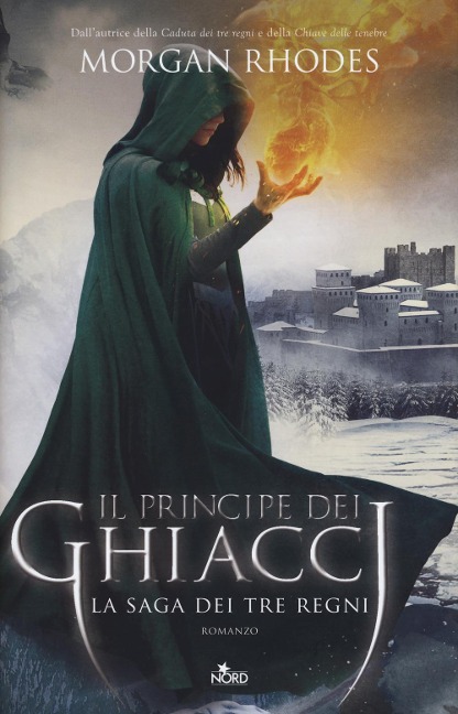 Il principe dei ghiacci. La saga dei tre regni - Morgan Rhodes