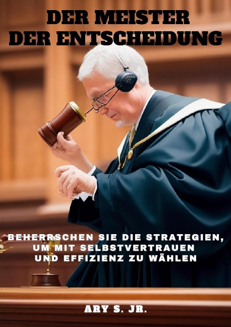 Der Meister der Entscheidung - Ary S.