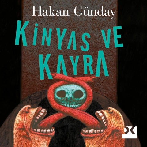 Kinyas ve Kayra - Hakan Günday
