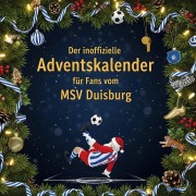 Cover-Bild zum Titel 'Der inoffizielle Adventskalender für Fans vom MSV Duisburg' von 'Emil Schulz'