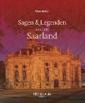 Sagen und Legenden aus dem Saarland - Mario Junkes