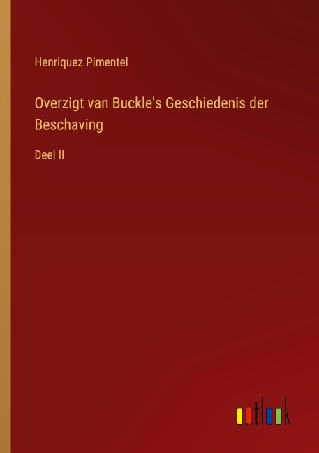 Overzigt van Buckle's Geschiedenis der Beschaving - Henriquez Pimentel